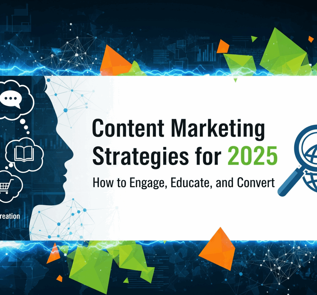 Content Marketing Strategies for 2025
